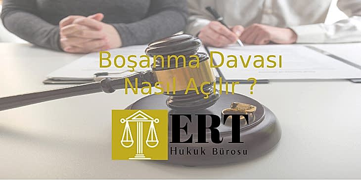 BOŞANMA DAVASI NASIL AÇILIR ?