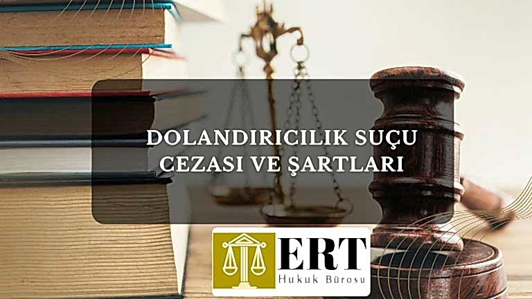 Dolandırıcılık suçu cezası ve şartları