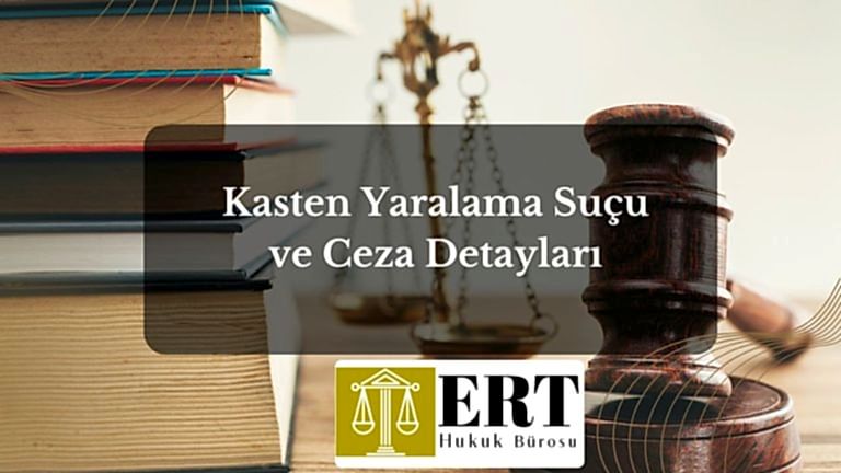 Kasten Yaralama Suçu ve Ceza Detayları