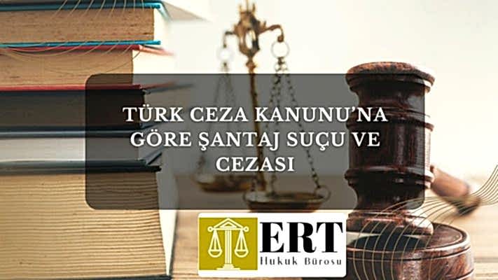 Türk Ceza Kanunu’na Göre Şantaj Suçu ve Cezası